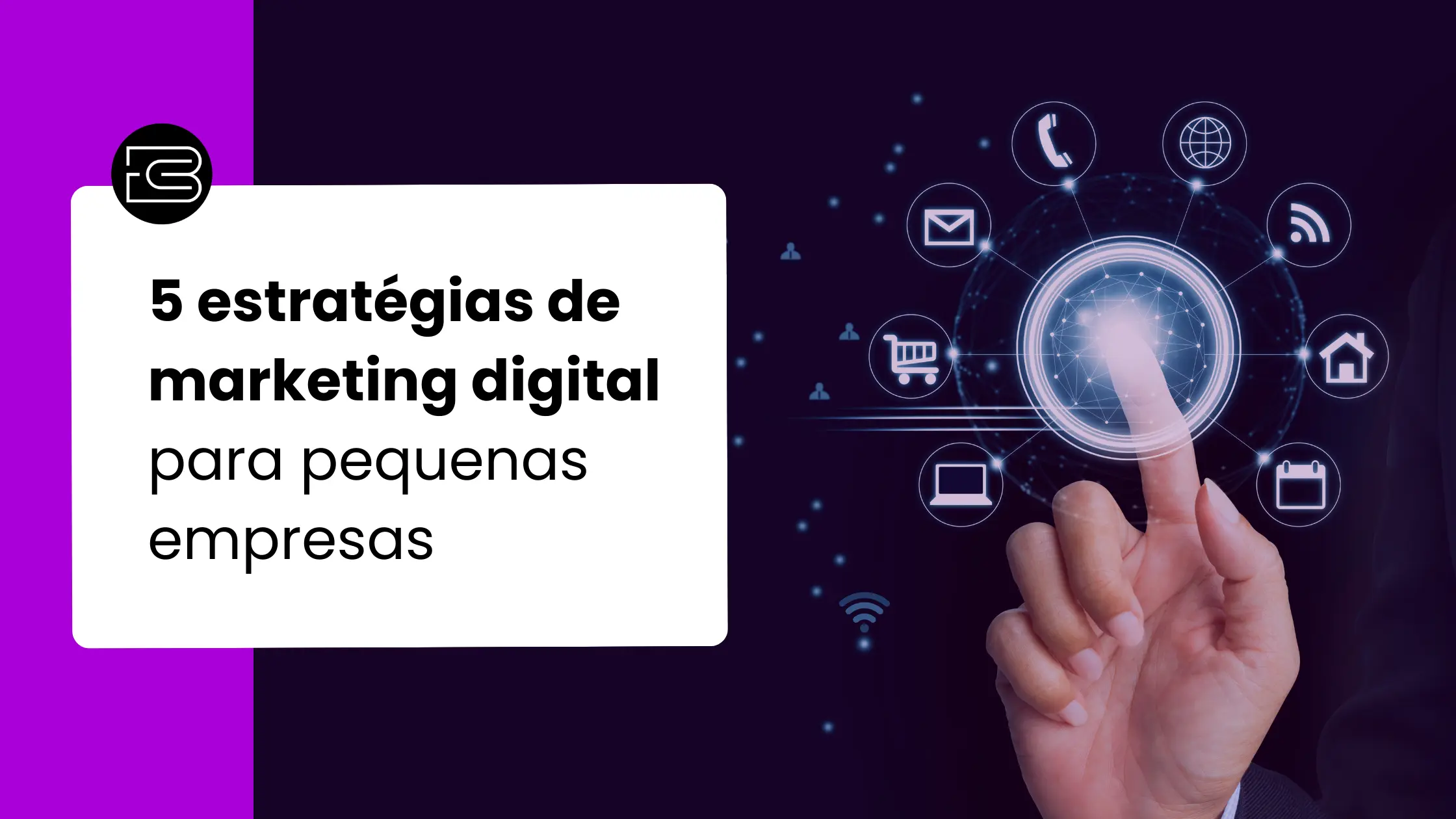 5 Estratégias de Marketing Digital para Pequenas Empresas